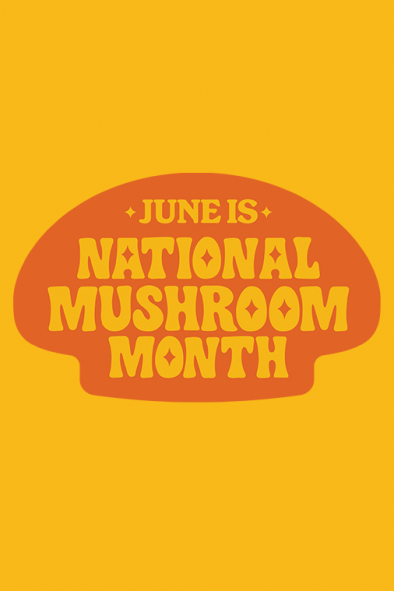 June is National Mushroom Month